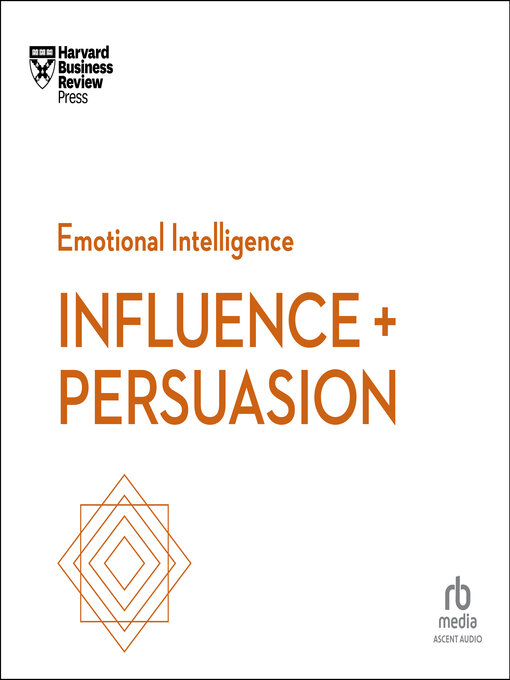Title details for Influence and Persuasion by Harvard Business Review - Available